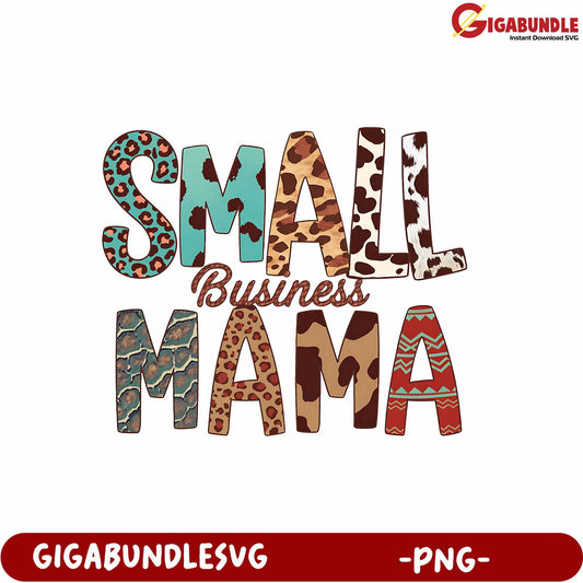Small Business Mama Inspirational PNG Design for Entrepreneurs