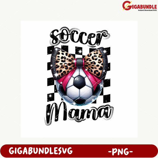 Soccer Mama Bow Graphic Design for Moms PNG File