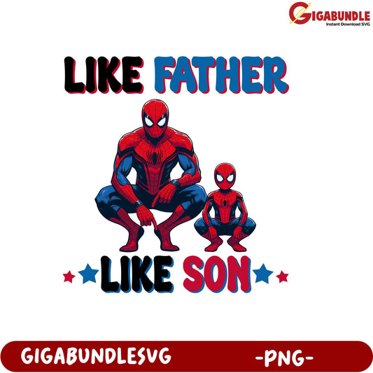 Spiderman Like Father Like Son Inspirational PNG Design Download