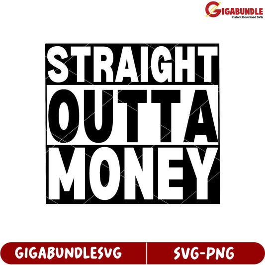 Straight Outta Money SVG Design for Creative Projects and Crafts
