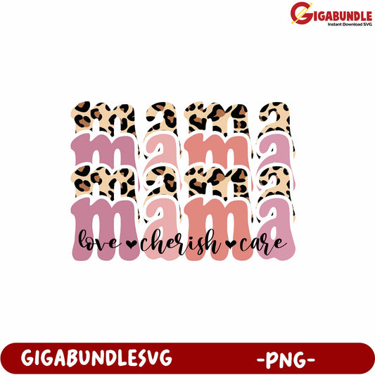 Stylish Mama Design with Love Cherish Care in PNG Format for Crafts