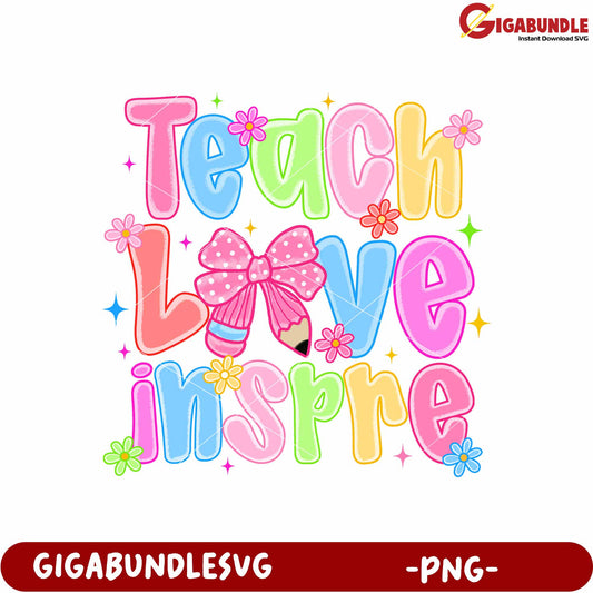 Teach love inspire png, teacher quotes png, inspirational teaching png