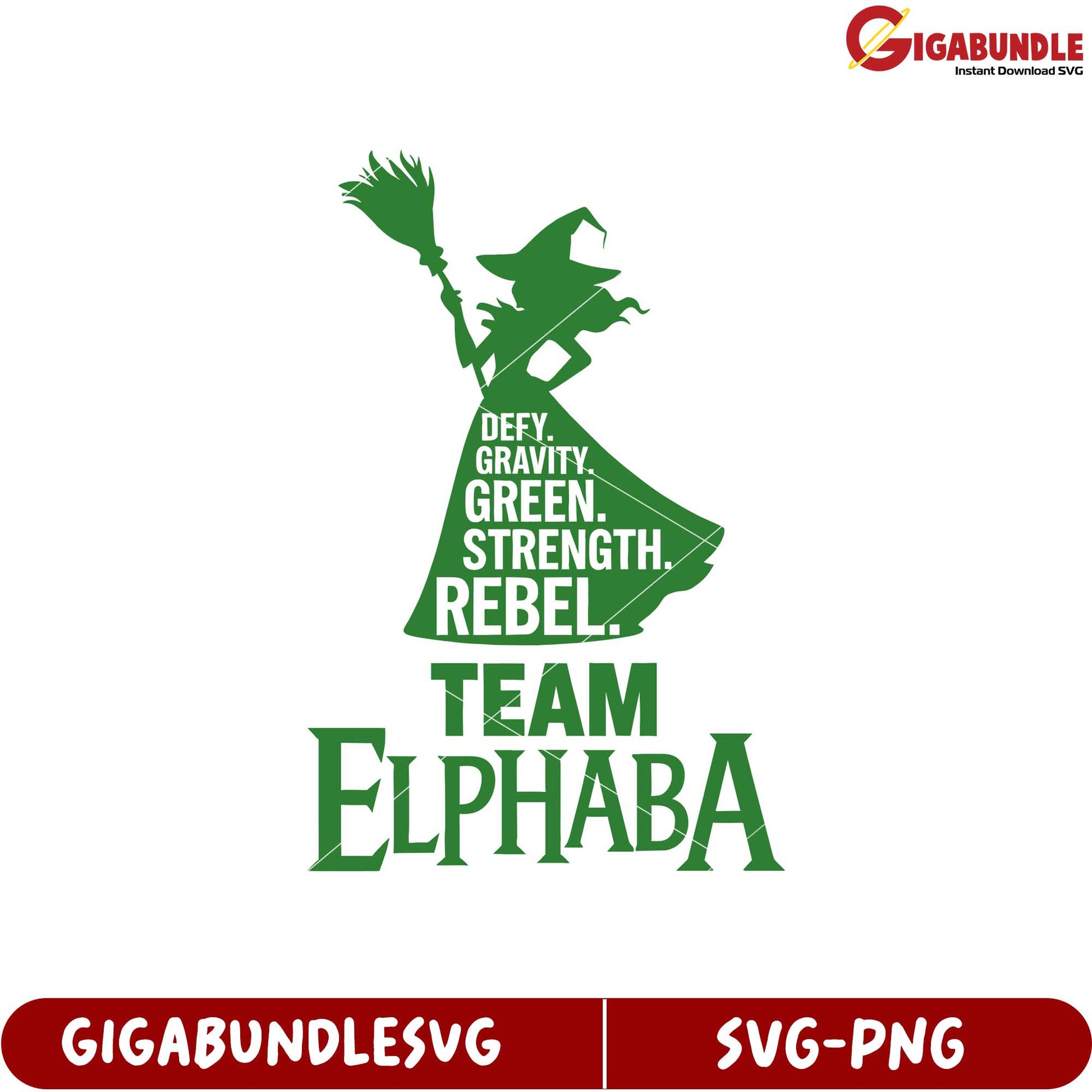 Team Elphaba SVG Graphic Defy Gravity Green Strength Rebel Design