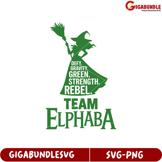 Team Elphaba SVG Graphic Defy Gravity Green Strength Rebel Design