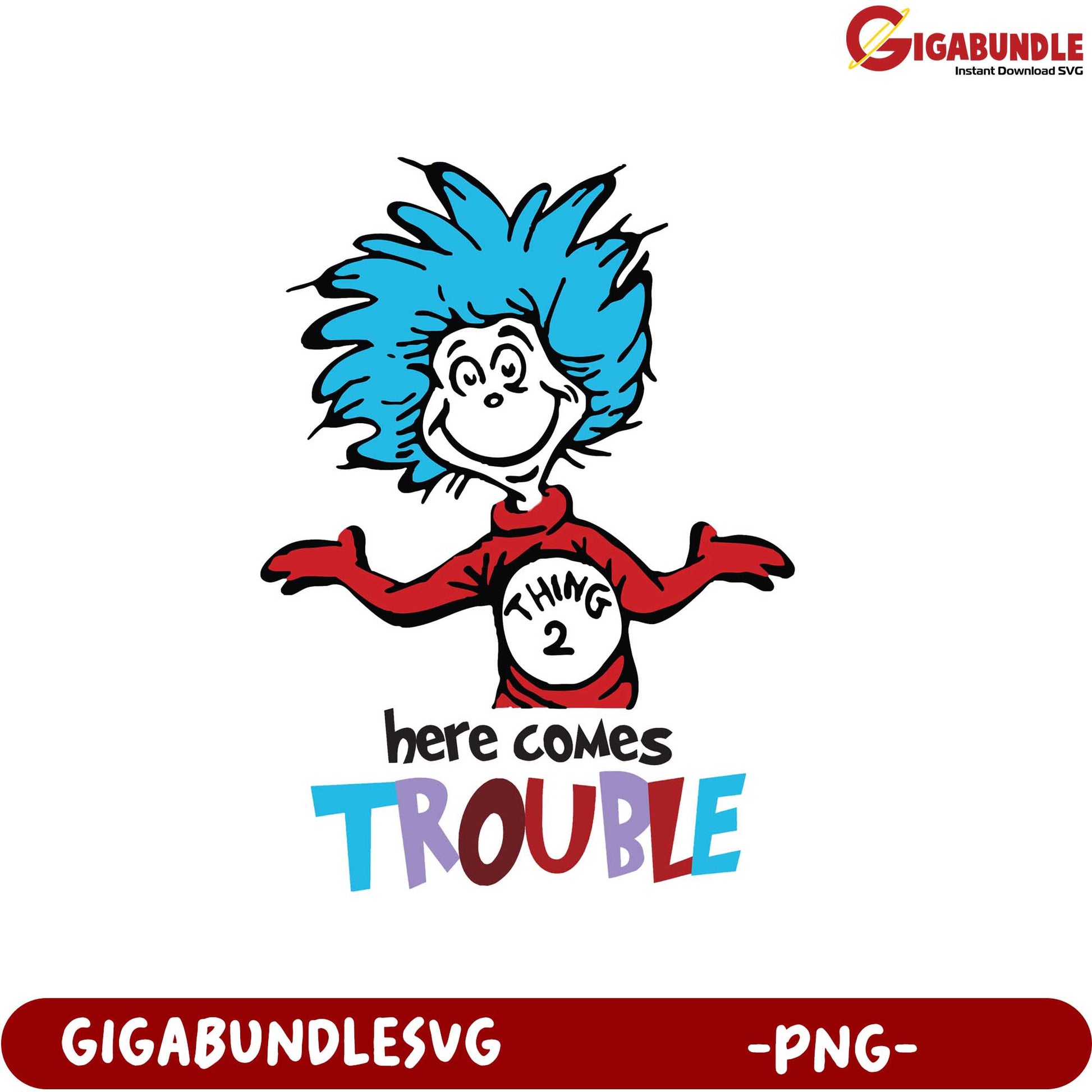 Thing 2 PNG Here Comes Trouble Fun Design for Crafts and Projects