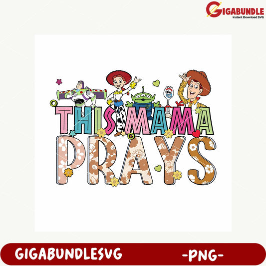 This Mama Prays Toy Story Character PNG Design Download