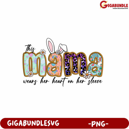 This Mama Wears Her Heart on Her Sleeve Cute PNG Design for Moms