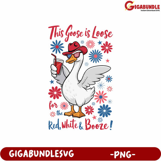 This goose is loose red white and booze png, funny party meme png