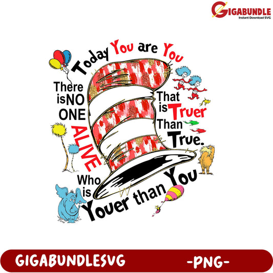 Today You Are You - Fun Dr. Seuss Quote PNG Design for Kids