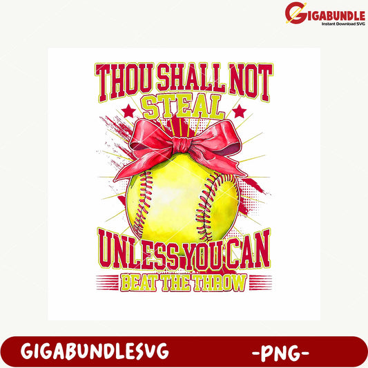 Unique Softball Design with Catchy Phrase PNG Graphic
