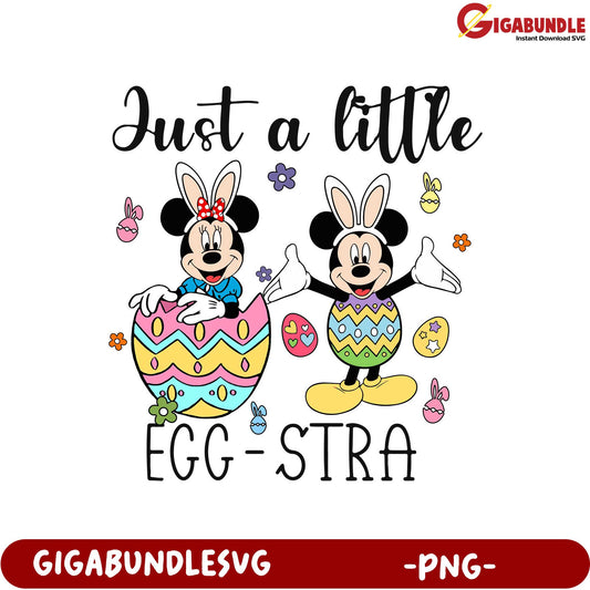 Whimsical Easter PNG Just a Little Egg-stra Fun Design