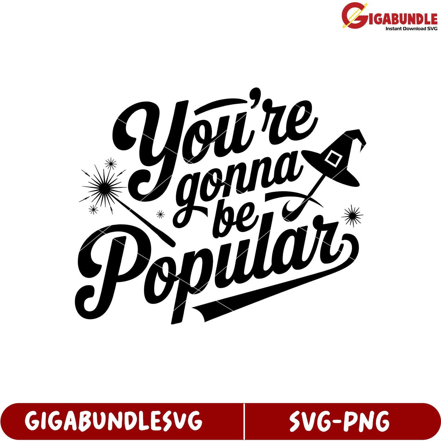 You're Gonna Be Popular Fun SVG Design for Creative Projects