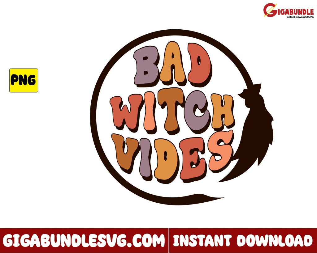 Bad Witch Vibes Png Retro Halloween - Instant Download