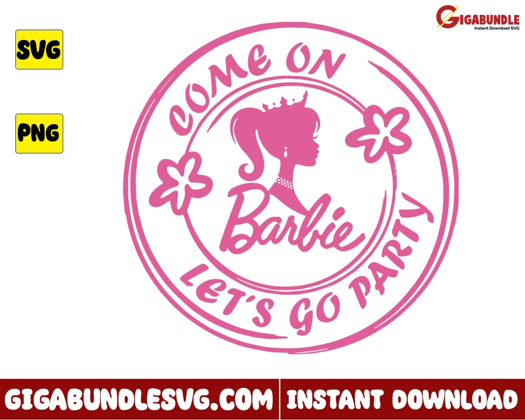 Barbie Logo Svg Come On Birthday Cartoon - Instant Download