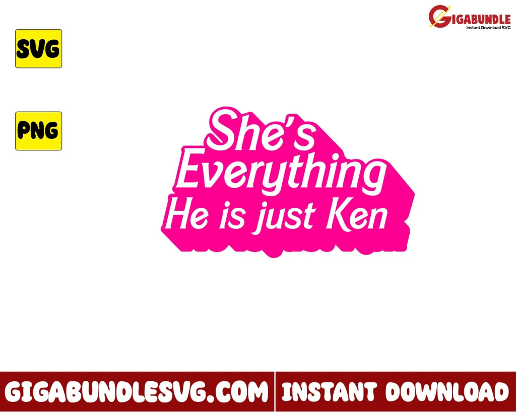 Barbie She's Everything He's Just Ken Svg, Barbie Svg, Girl Svg, Carto ...