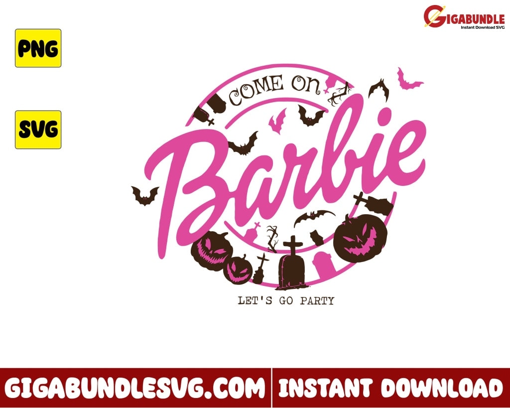 Barbie Svg, Come On Barbie Svg, Barbie Logo Svg, Barbie Halloween Svg – Gigabundlesvg