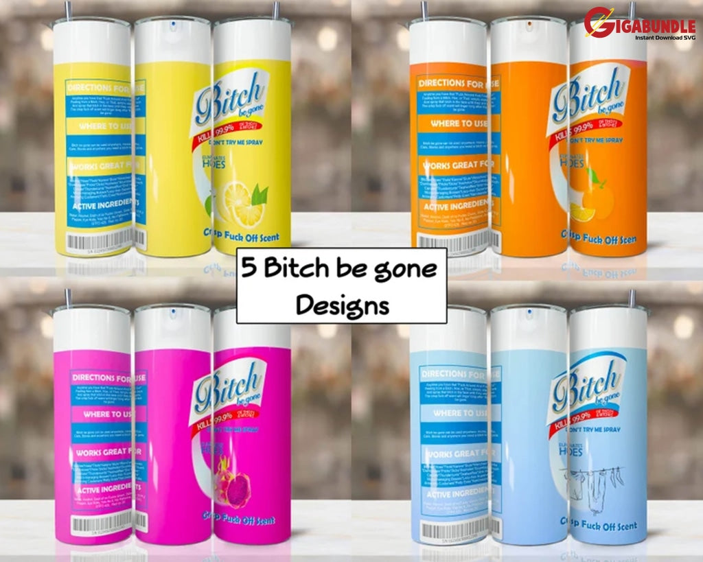 Bitch Spray Bundle 5 Designs Be Gone Elimantes Hoes Crisp Fuck Off Scent Lysol Bitch Spray Tumbler