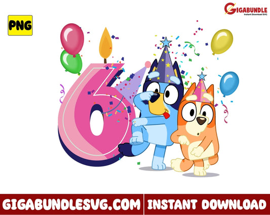 Bluey Png 6Th Birthday And Bingo Disney - Instant Download