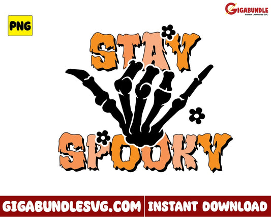 Bone Hand Png Stay Spooky Flower Halloween Retro - Instant Download