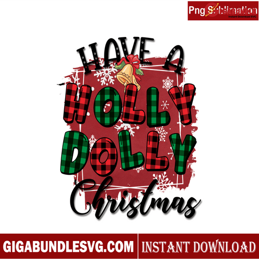 Have A Holly Dolly Junkie Christmas PNG