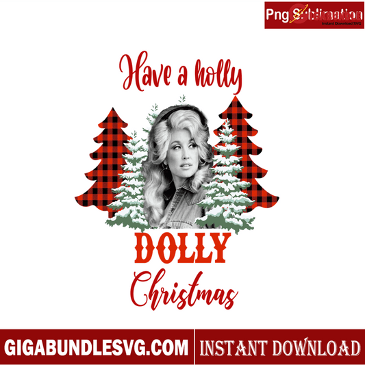 Dolly Parton Have A Holly Dolly Christmas PNG