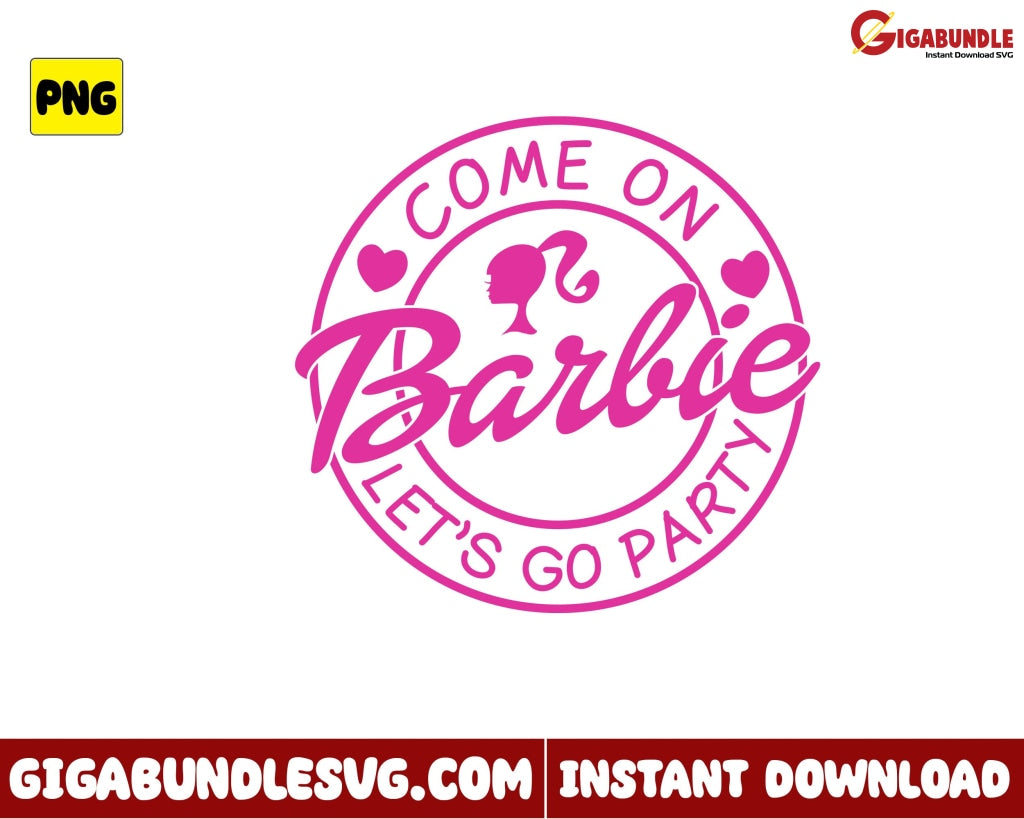 Come On Barbie Lets Go Png Heart Girl Movie Cartoon - Instant Download