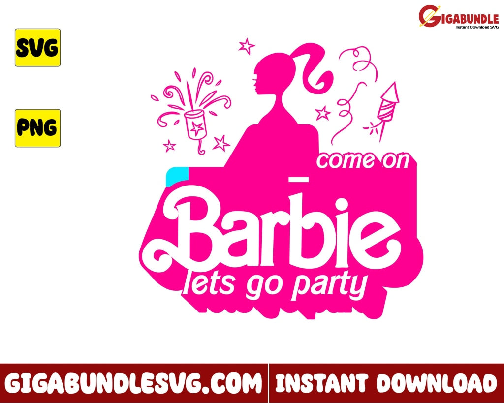 Come On Barbie Svg Birthday Logo Girl Cartoon - Instant Download