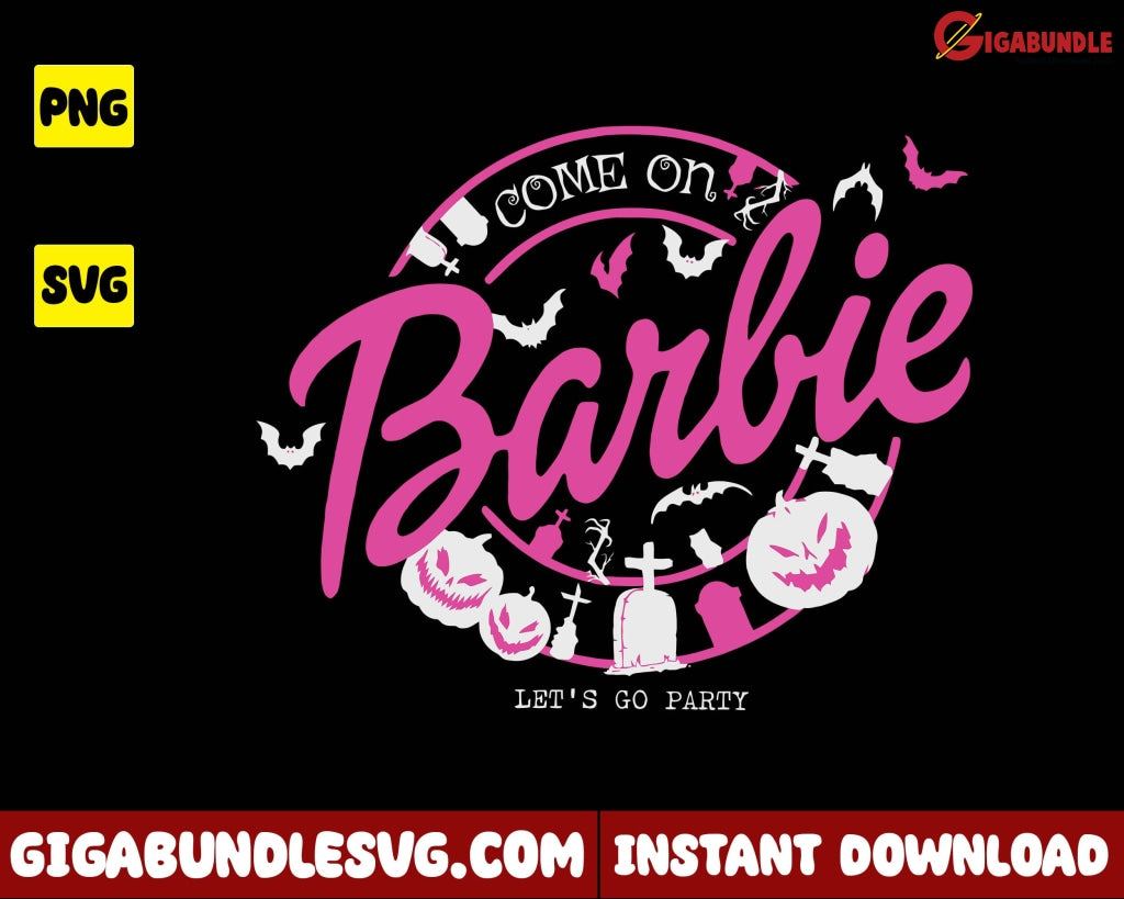 Come On Barbie Svg Logo Halloween - Instant Download