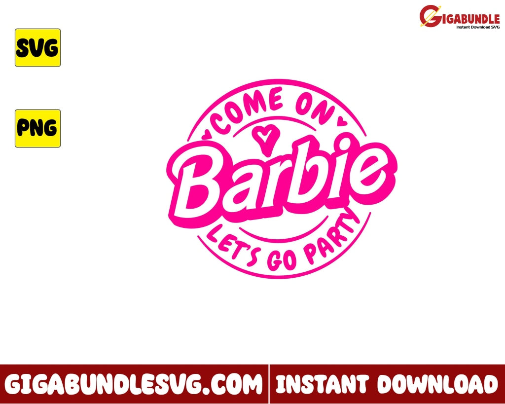 Come On Barbie Svg Logo Princess - Instant Download