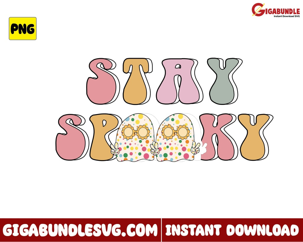 Ghost Stay Spooky Png Say Hi Flower Retro Halloween - Instant Download