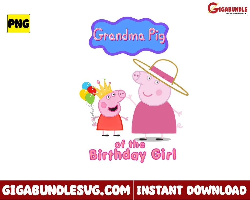 Grandma Pig Of The Birthday Girl Png Pepa Cartoon - Instant Download