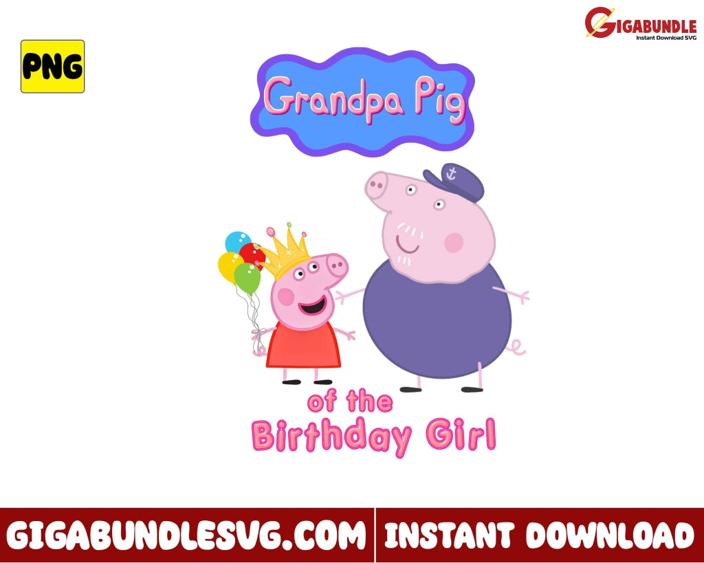 Grandpa Pig Of The Birthday Girl Png Pepa Cartoon - Instant Download