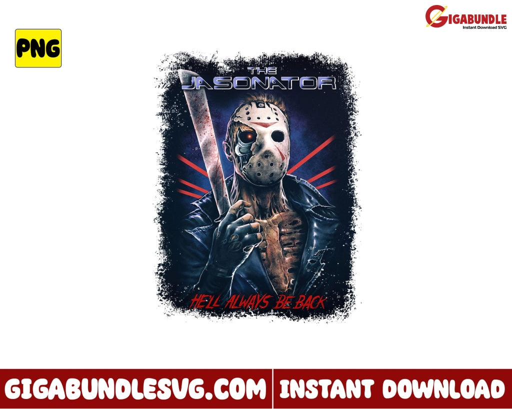 Hell Always Be Back Png Jason Voorhees Horror Movies Character Halloween - Instant Download