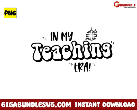 In My Teaching Era Png State Testing Teacher Swiftie - Instant Download