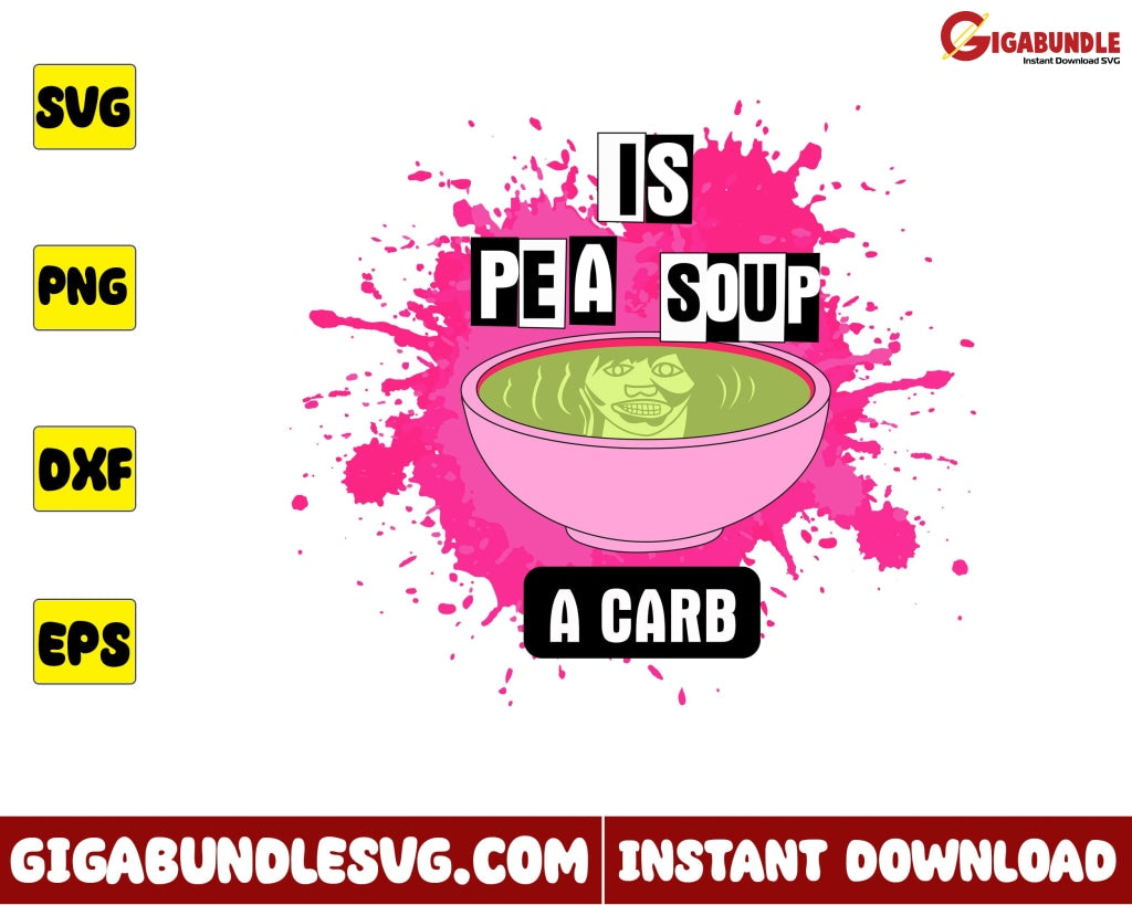 Is Pea Soup A Carb Svg Horror Mean Girls Halloween - Instant Download