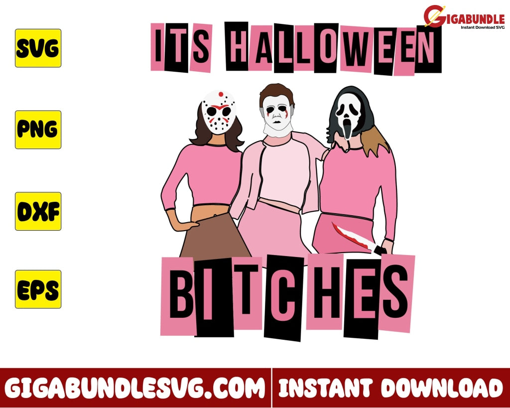 Its Halloween Bitches Svg Mean Girls Horror - Instant Download