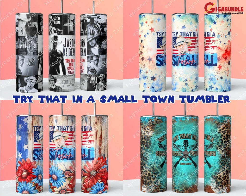 Jason Aldean Try That In A Small Town Skinny Tumbler Digital Download | Png 20 Oz