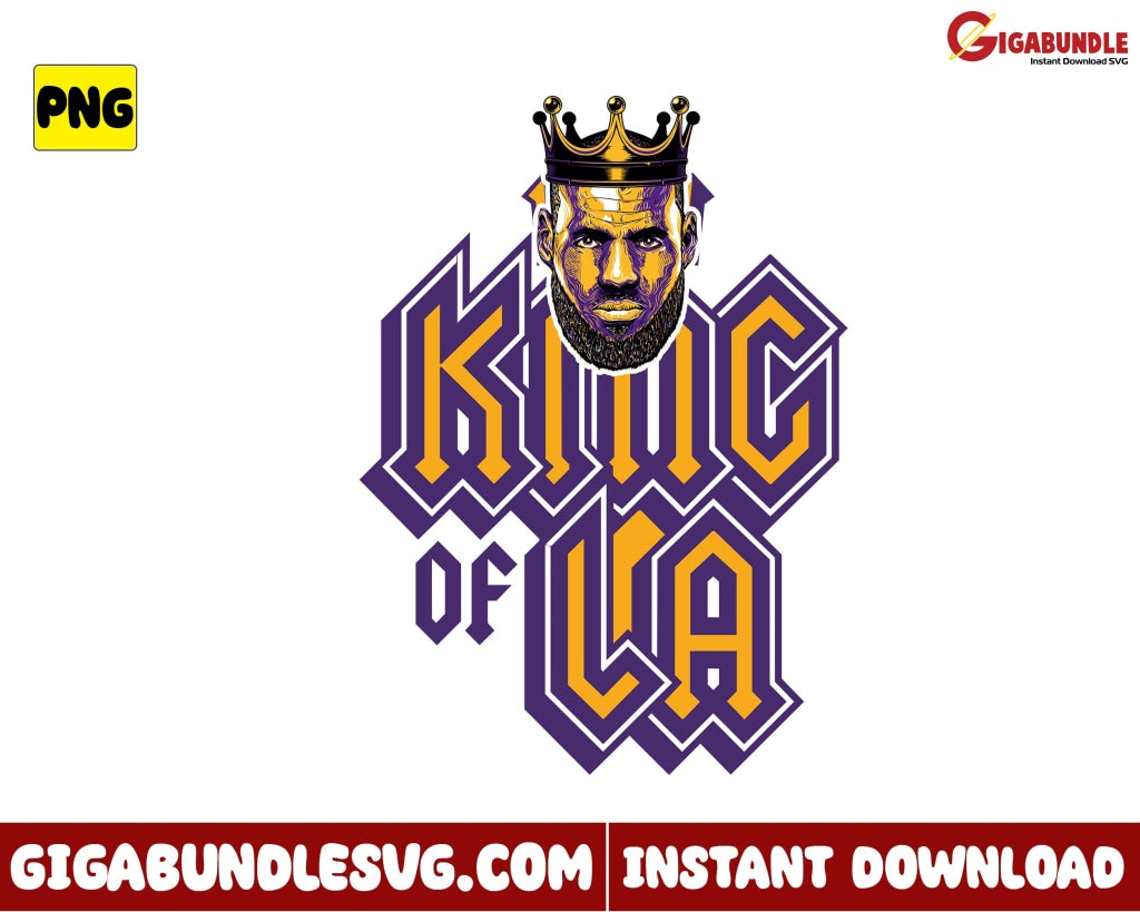 Lebron James Png King Of La Basketball New Nba Bootleg - Instant Download