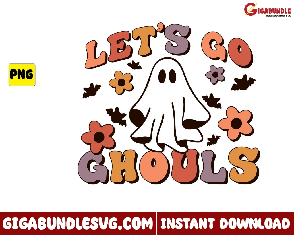 Lets Go Ghouls Png Ghost Retro Halloween - Instant Download