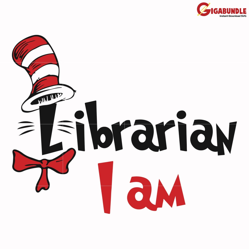 Librarian I Am Svg Dr Dr Seuss Quotes Png Dxf Eps