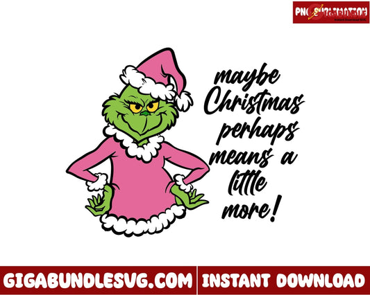 Maybe Christmas Png, Merry Grinchmas Png, Pink Grinchmas png, Christmas png