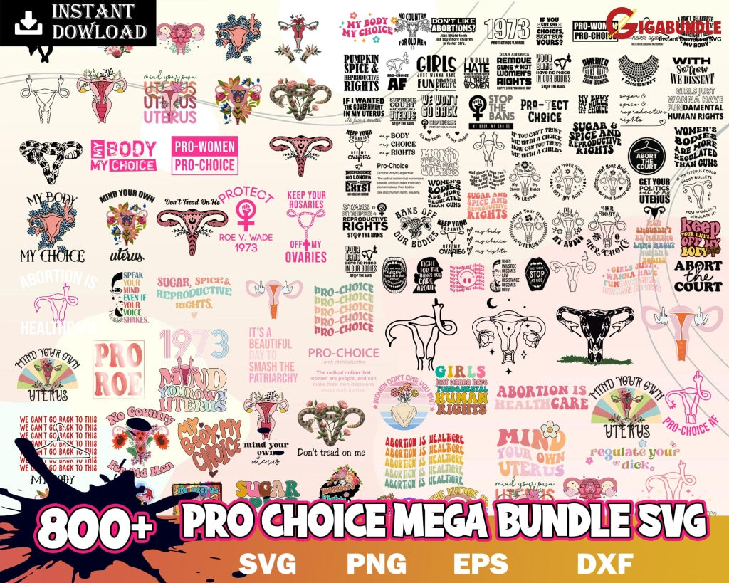 Mega Bundle 800+ Pro Choice Svg- Instant Download