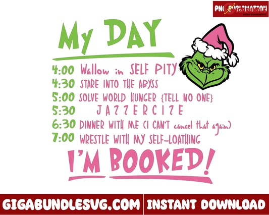 My Day I;M Booked! Png Grinchmas Png Christmas - Instant Download