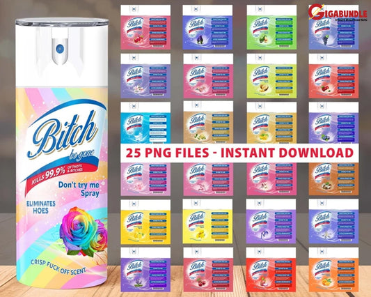 New 25+Rainbow Bitch Spray Bundle Designs Be Gone 20Oz Tumbler Wrap Png File For Sublimation Rainbow