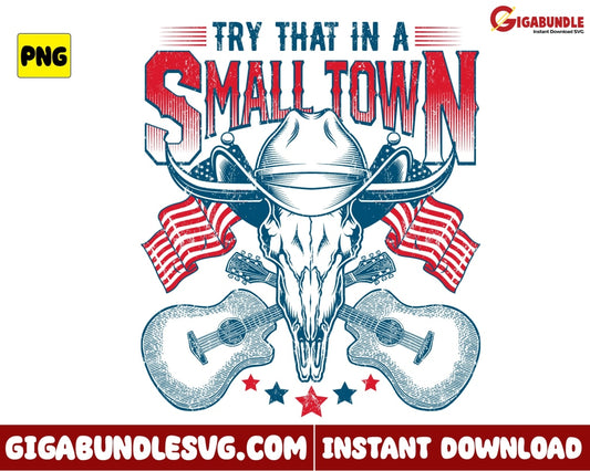 Retro Try That In A Small Town Png Jason Aldean Country Music - Instant Download