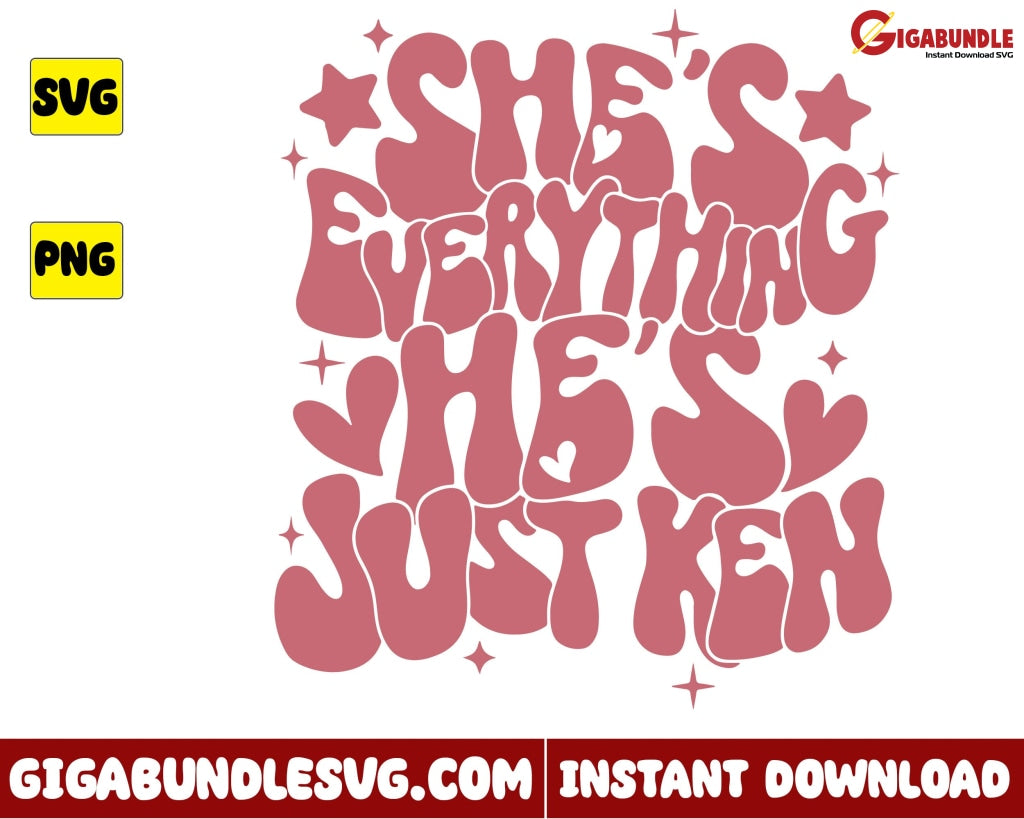 Shes Everything Hes Just Ken Svg Barbie Princess Cartoon - Instant Download