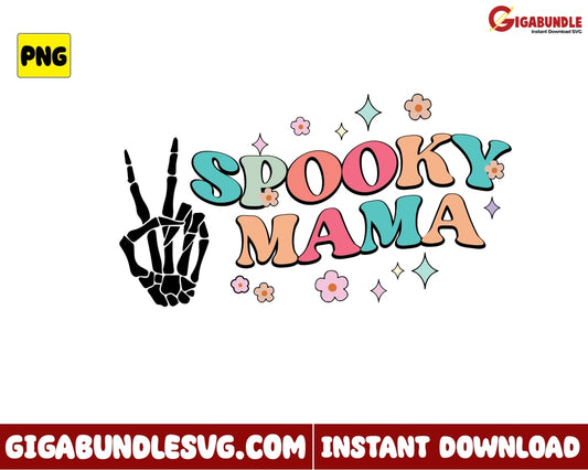 Spooky Mama Png Bone Hand Skeleton Retro Halloween - Instant Download
