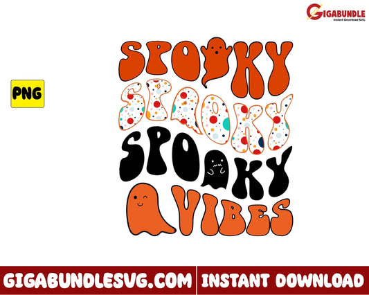 Spooky Vibes Png Ghost Retro Halloween - Instant Download