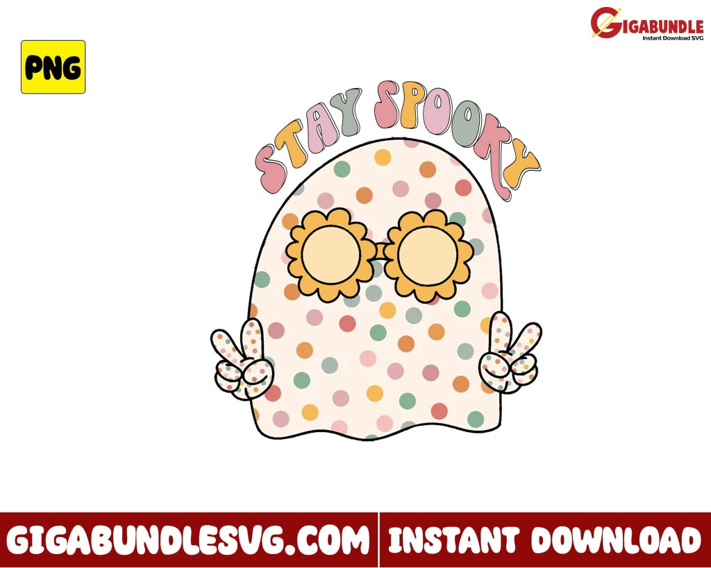 Stay Spooky Ghost Png Flower Retro Halloween - Instant Download