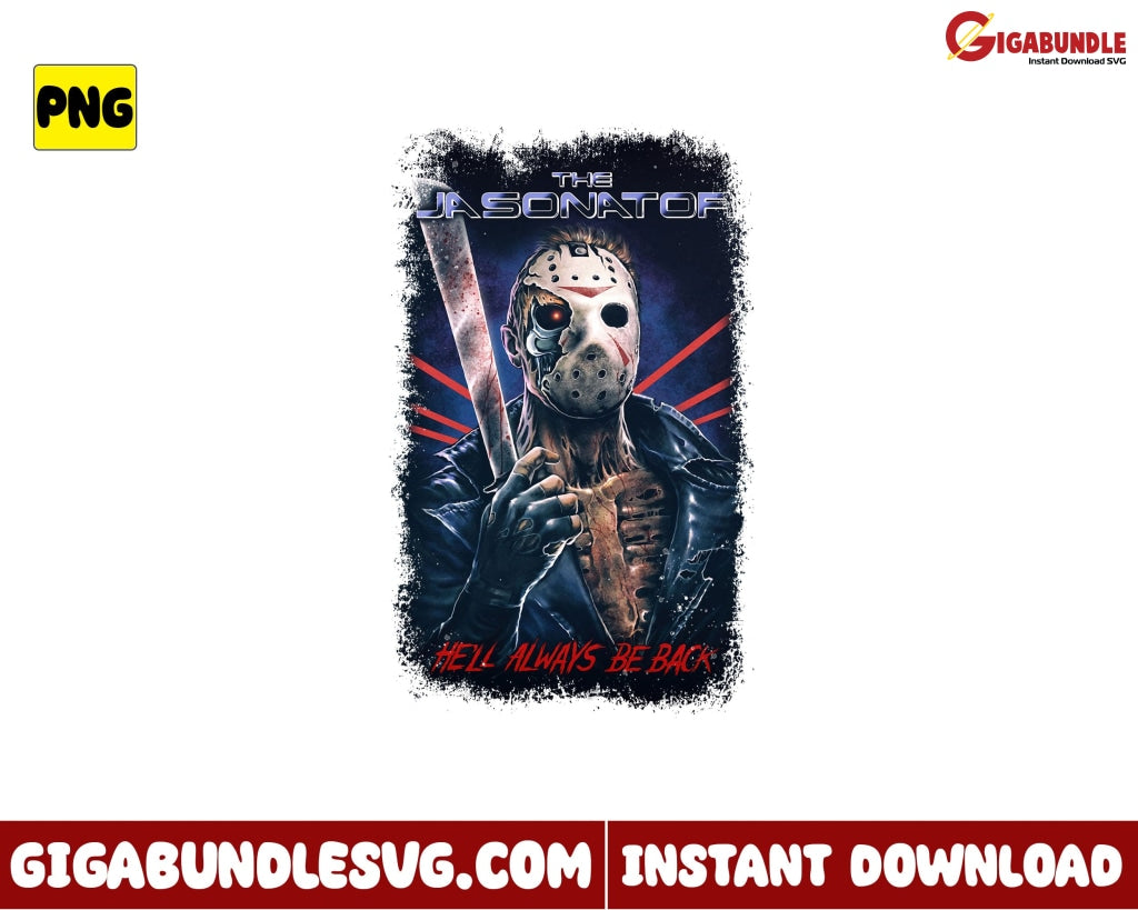 The Jasonator Png Jason Horror Movies Character Halloween - Instant Download